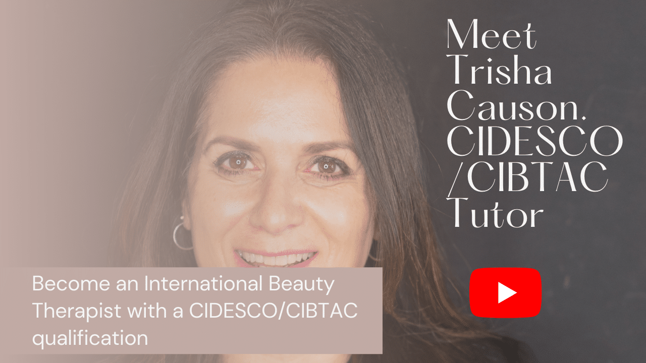 Trisha Causon Youtube Video About Cidesco International Beauty Therapy Course